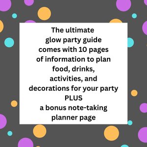 Glow Party Planning Guide: Blacklight Birthday Party Ideas (PDF Download