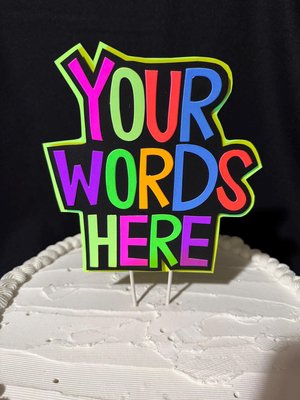 Custom Saying Neon Cake Topper, Glow Party Decoration, Blacklight Cake decor with any wording, Rave Party, Retro Glow in the Dark Decor